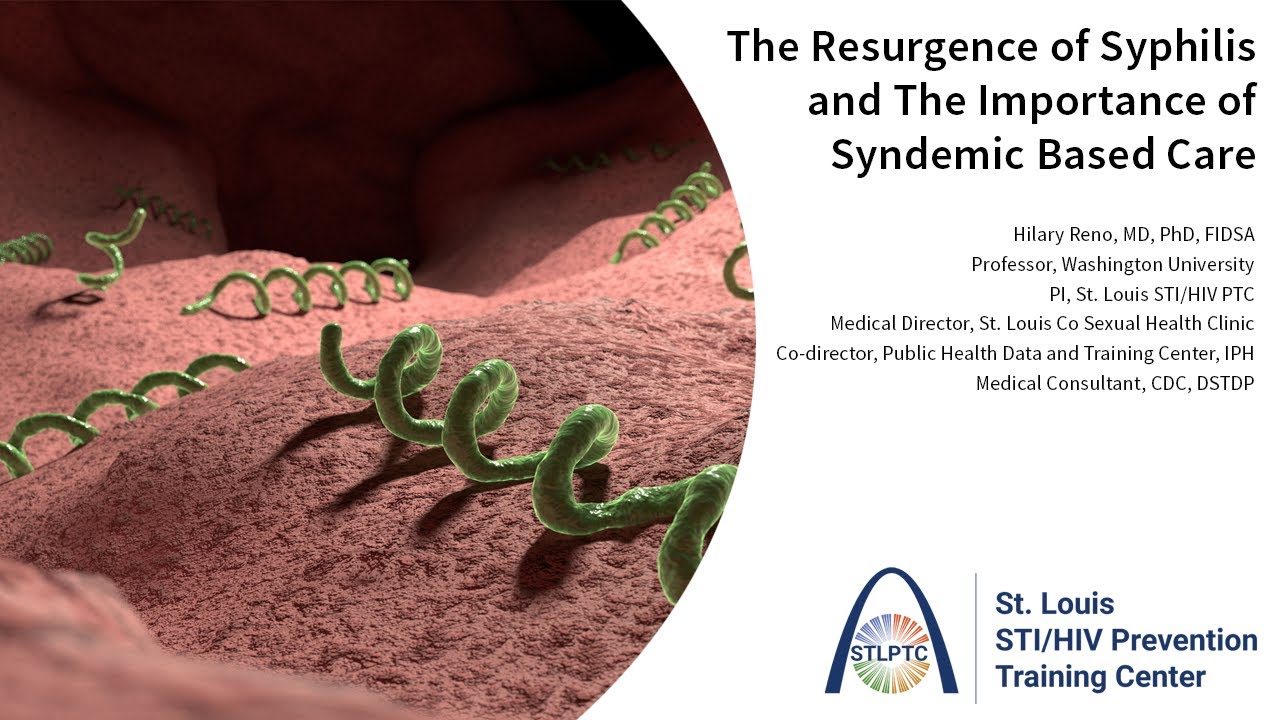 2-22-2024 - The Resurgence of Syphilis and The Importance of Syndemic Based Care