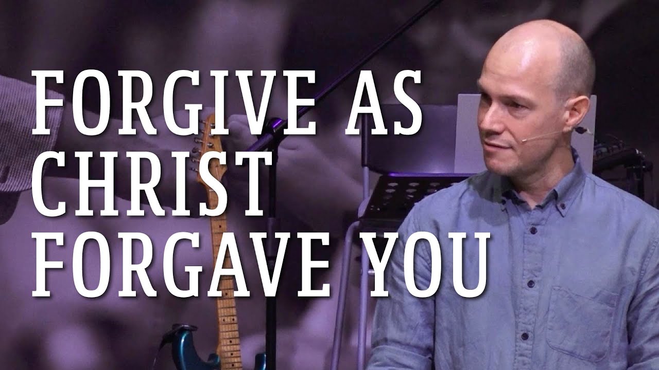 Forgive as Christ Forgave You | Robert Sears