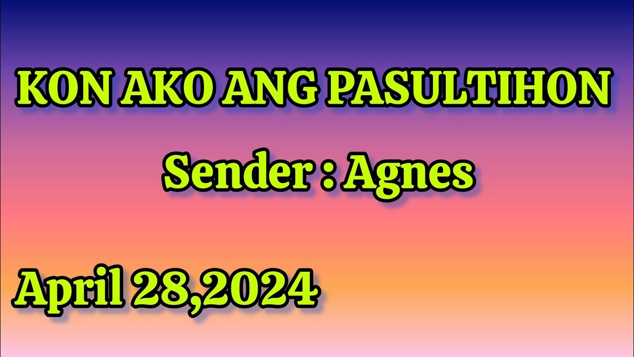 kon ako ang pasultihon; April 28,2024