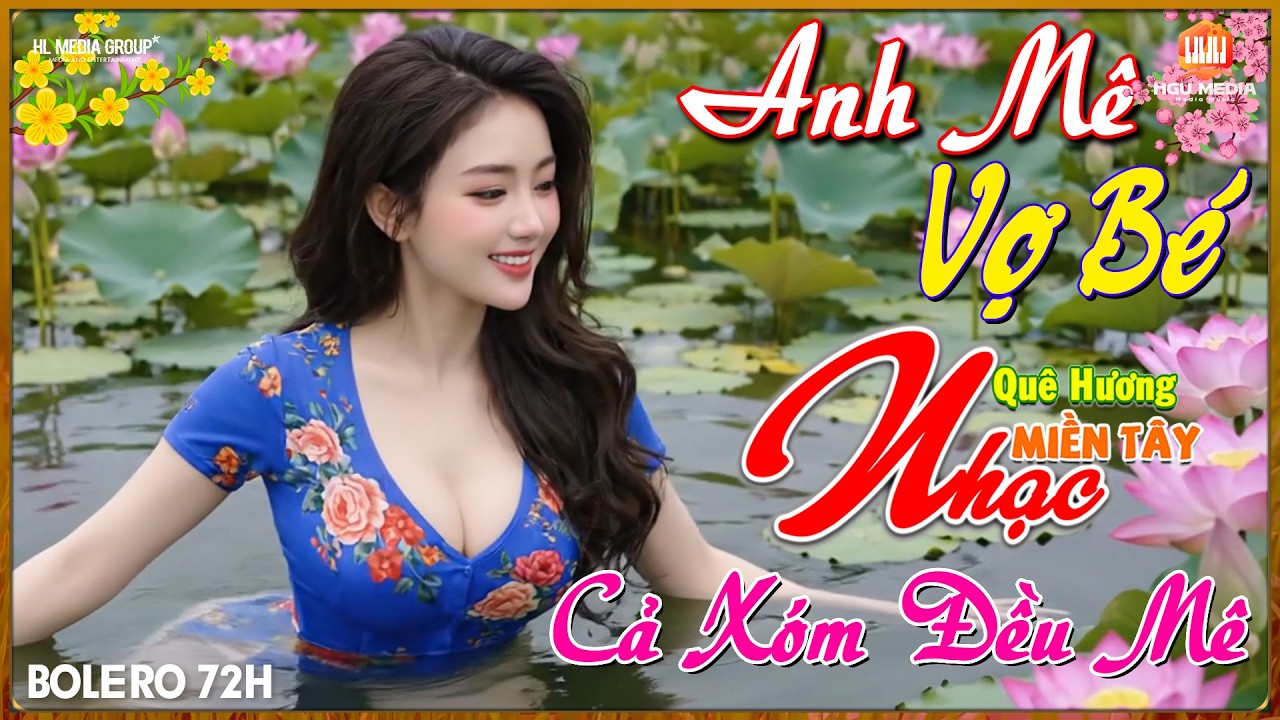 Nhạc Quê Hương Miền Tây 152, Đỉnh Cao Song Ca Ngọt, LK Nhạc Dân Ca Triệu Người Mê, Bolero 72H