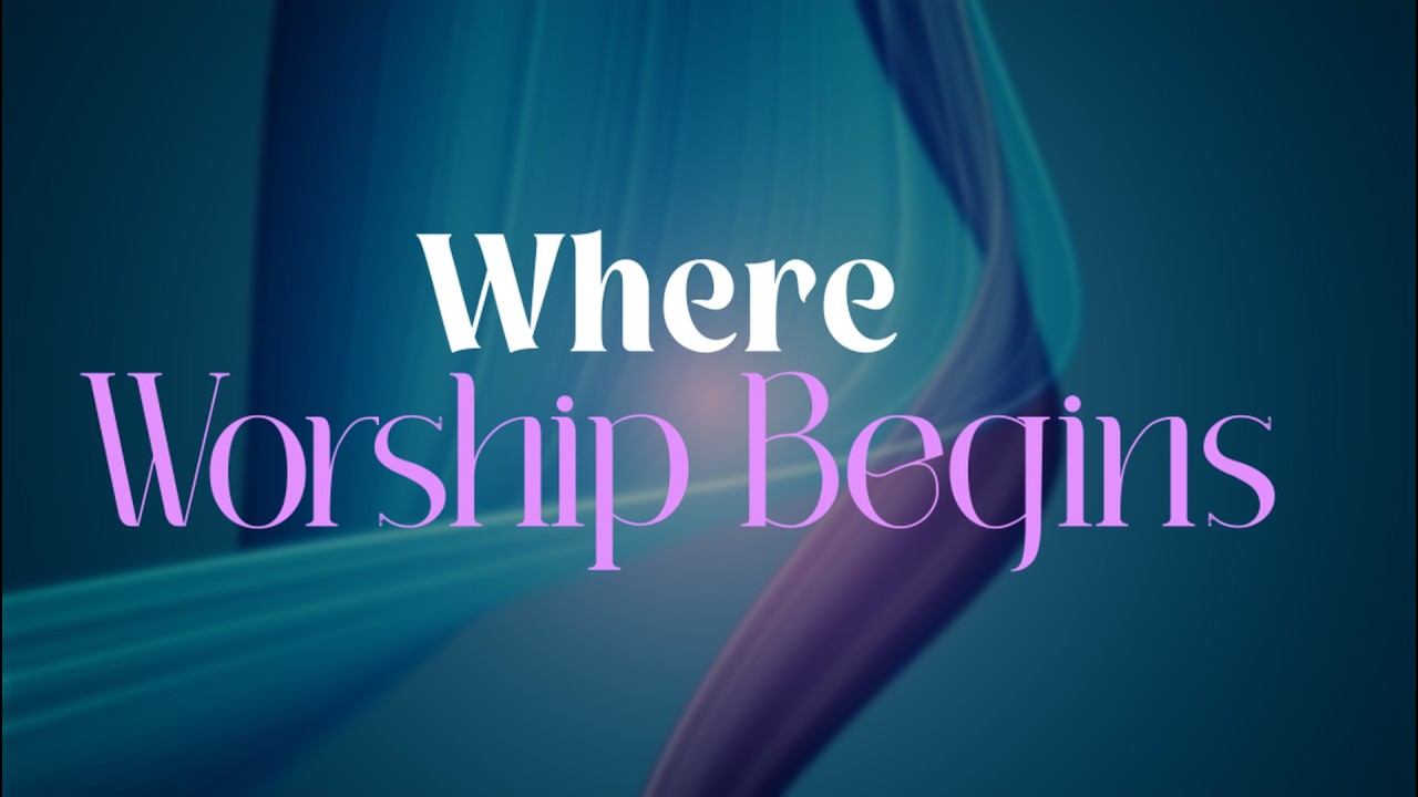 Where Worship Begins | ఆరాధన ఎక్కడ మొదలవుతుంది? | Anne Sridhar