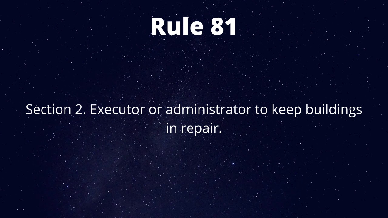 Rules for Executors Rule 84 Rule 81 Rule 83