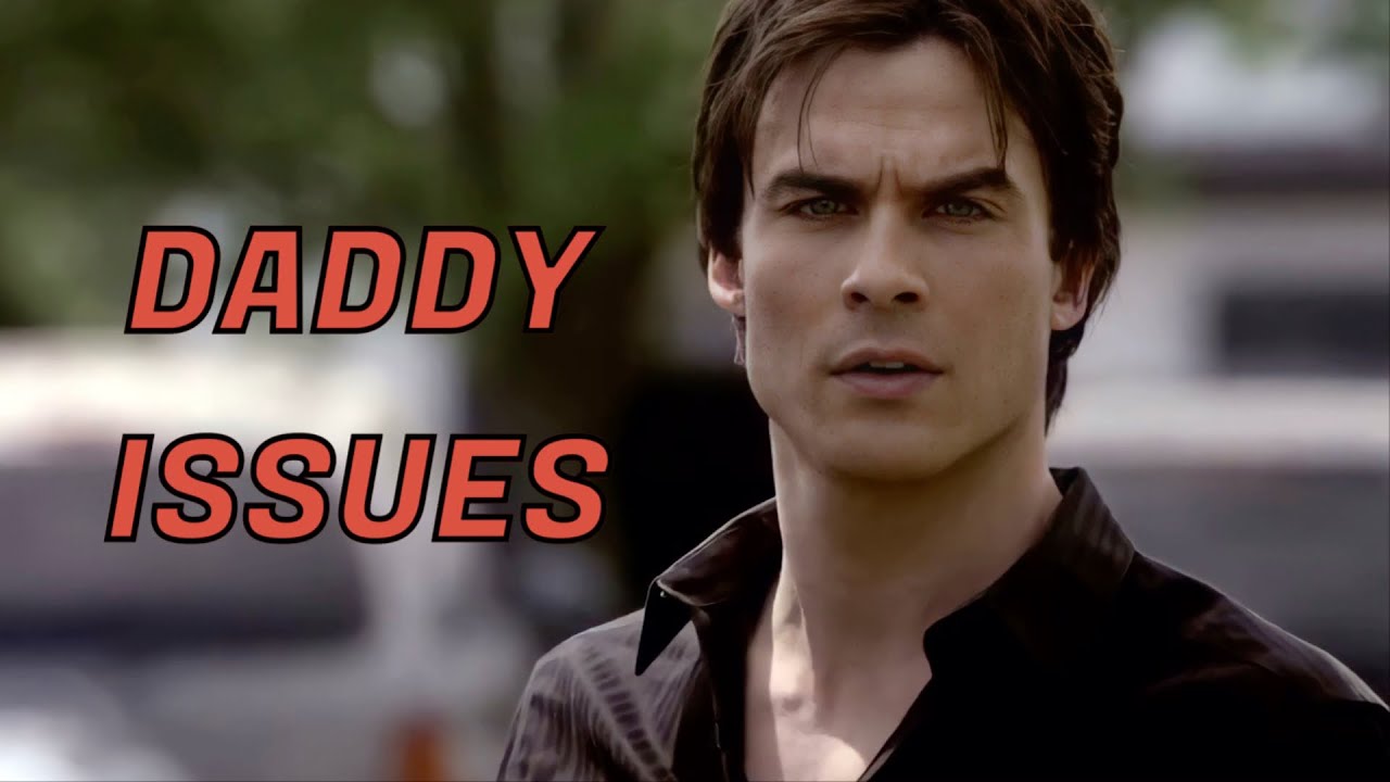 Damon and Elena | Daddy Issues