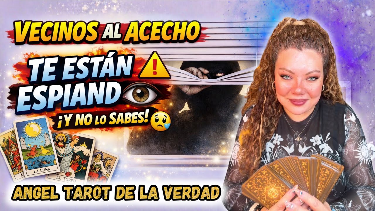 VECINOS AL ACECHO💥ESTÁN OBSESIONADOS Contigo👁️Están Vigilando Cada Paso… Tarot Revelador🔮
