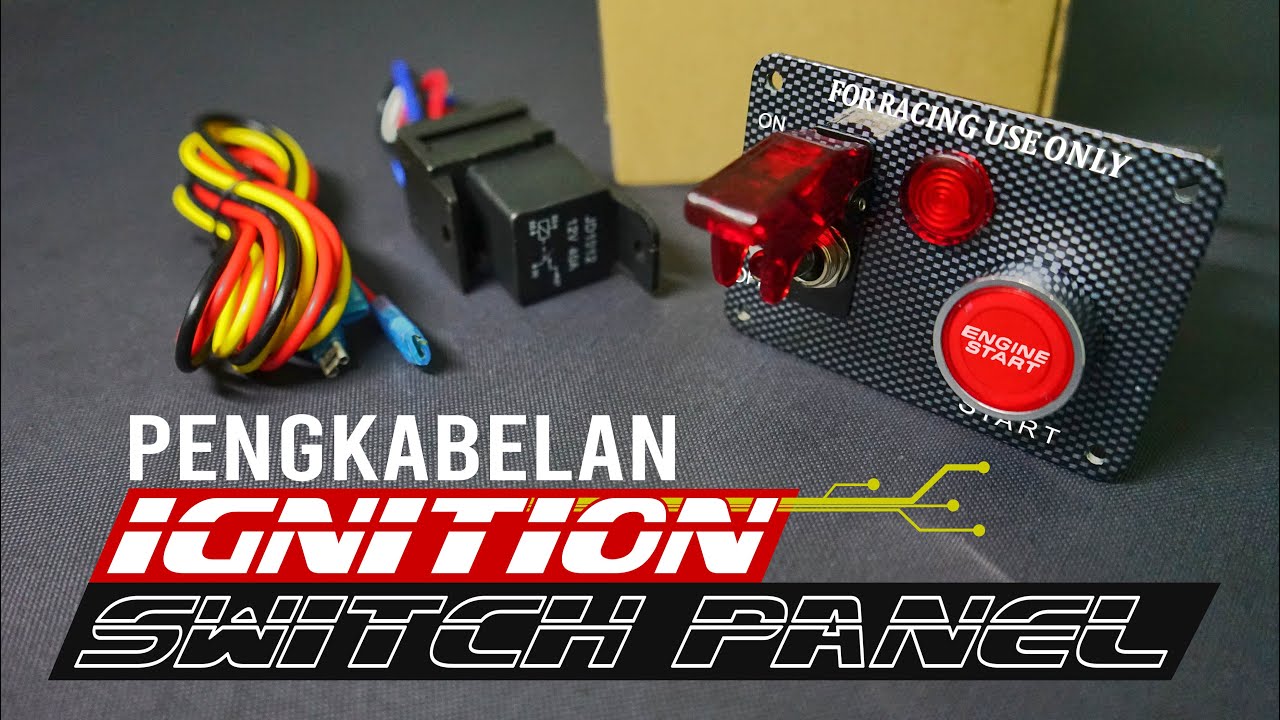 PENGKABELAN SAKLAR STARTER MESIN KENDARAAN | IGNITION SWITCH PANEL