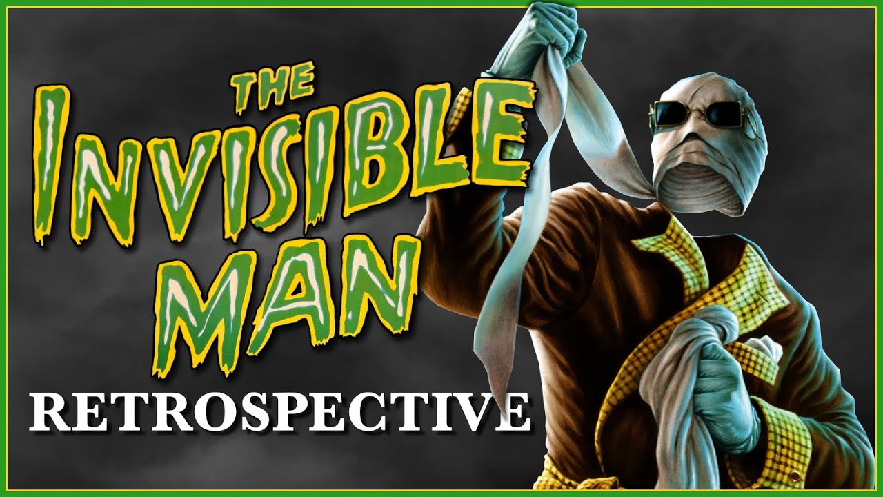 THE INVISIBLE MAN Retrospective: Universal's Strangest Monster