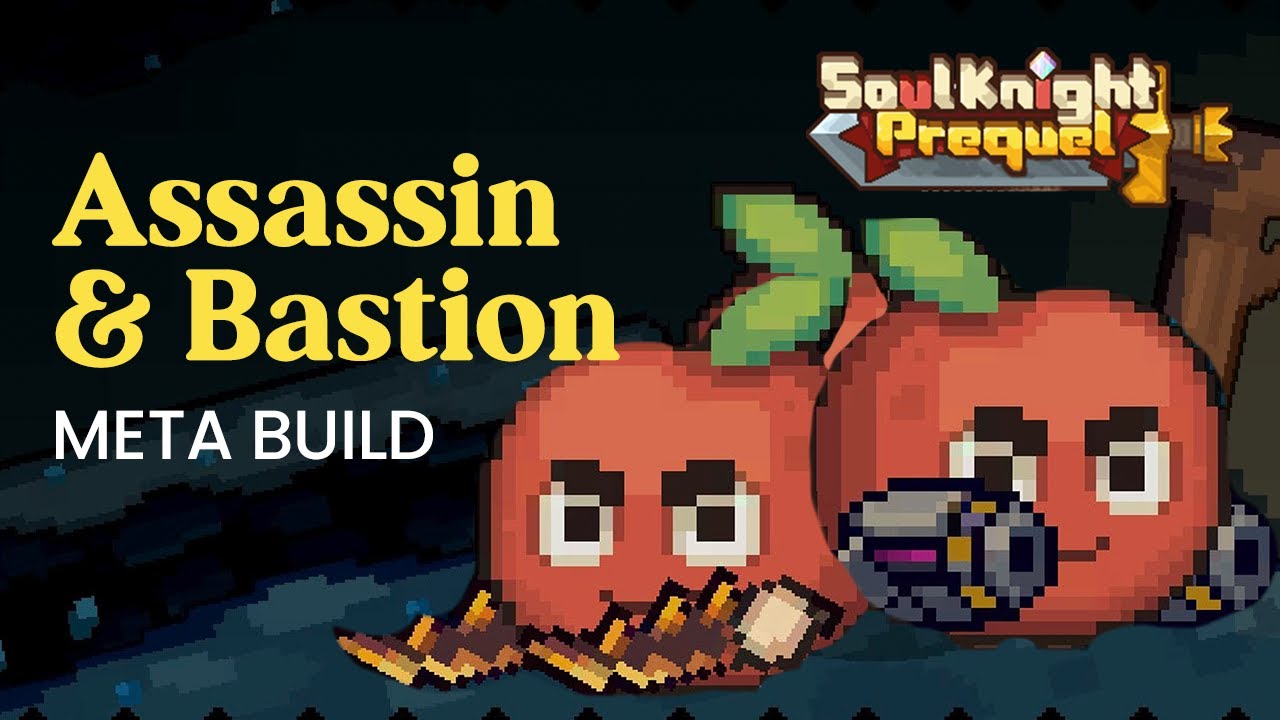 END GAME BUILD ASSASSIN AND BASTION | Soul Knight Prequel