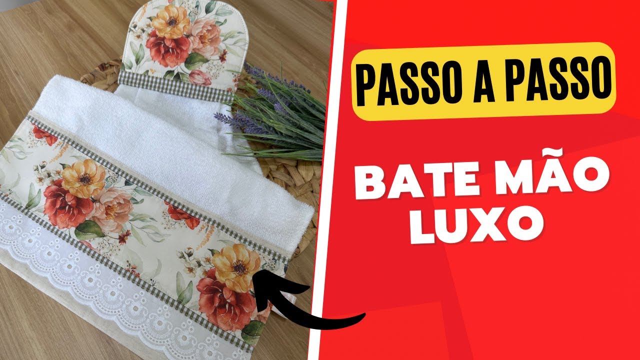 Bate Mão Luxo Fácil e Rápido - Passo a Passo Completo #panodeprato #costura #costuracriativa