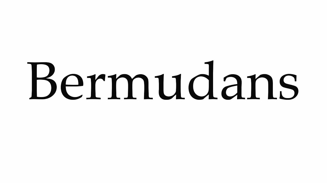 How to Pronounce Bermudans