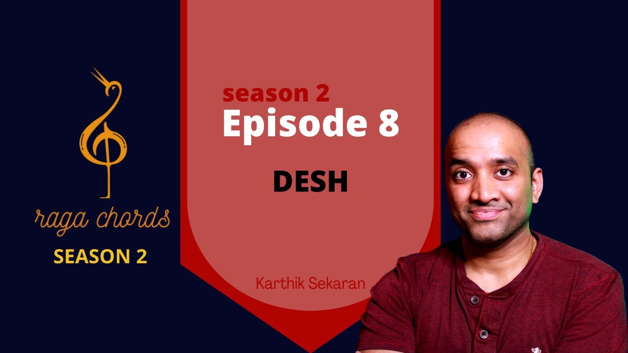 Raga Chords Season 2 - EP 8 - Desh