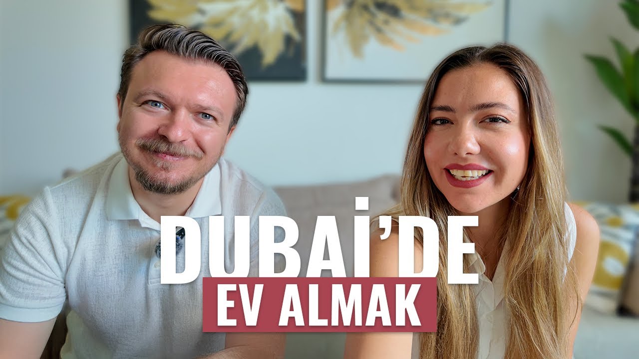 Dubai'de Ev Almak - İyi Yatırım, Ne Kadar?