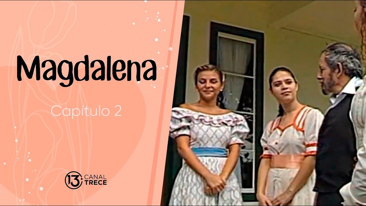 MAGDALENA ,  capítulo 2