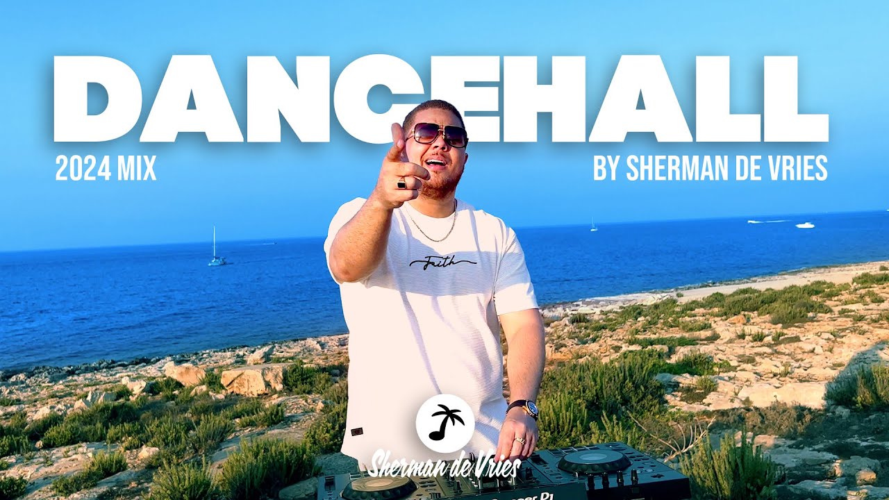 🔥 2024 Dancehall Mix 🇯🇲🕺 | Party Vibes, Mega Hits, Sherman de Vries | Best Dancehall Mix