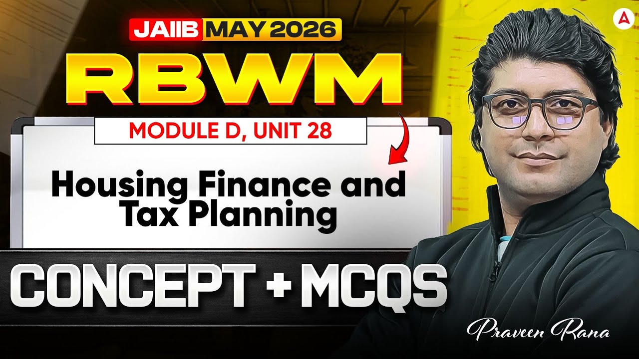 JAIIB RBWM 2026 | RBWM Module D | UNIT 28: Housing Finance and Tax Planning | JAIIB Classes