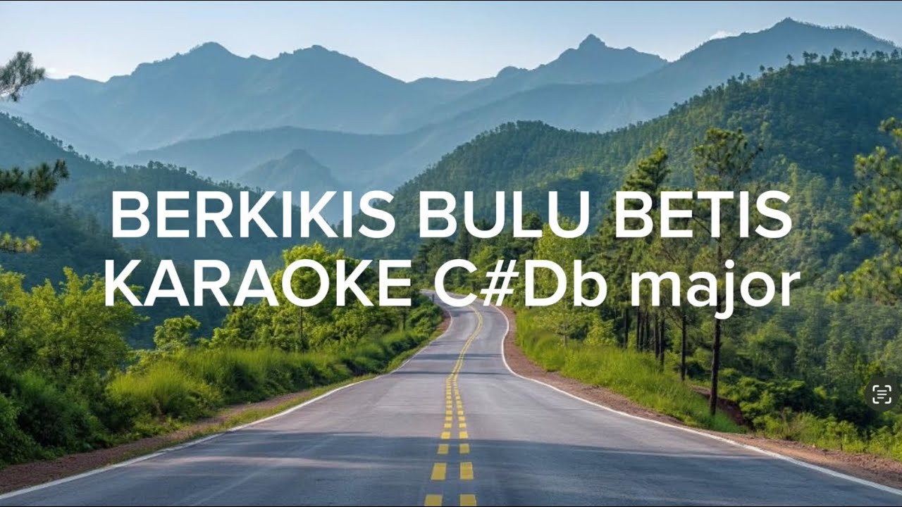 Berkikis Bulu Betis Karaoke higher key