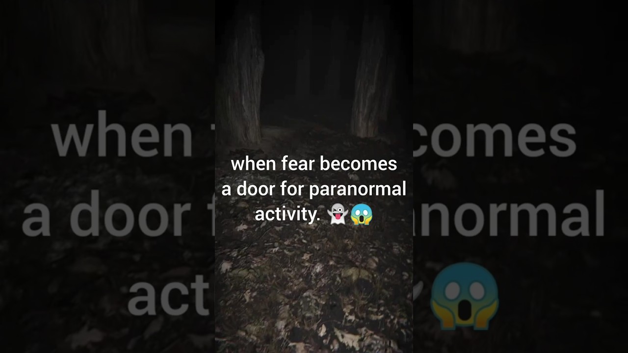 when fear becomes a door for paranormal activity👻😱 