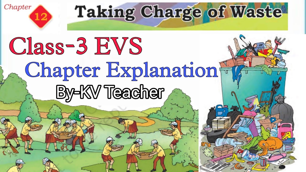 Taking Charge of Waste / Class-3 Chapter-10 EVS New NCERT TWAU Lesson Explanation in hindi KV Teachr