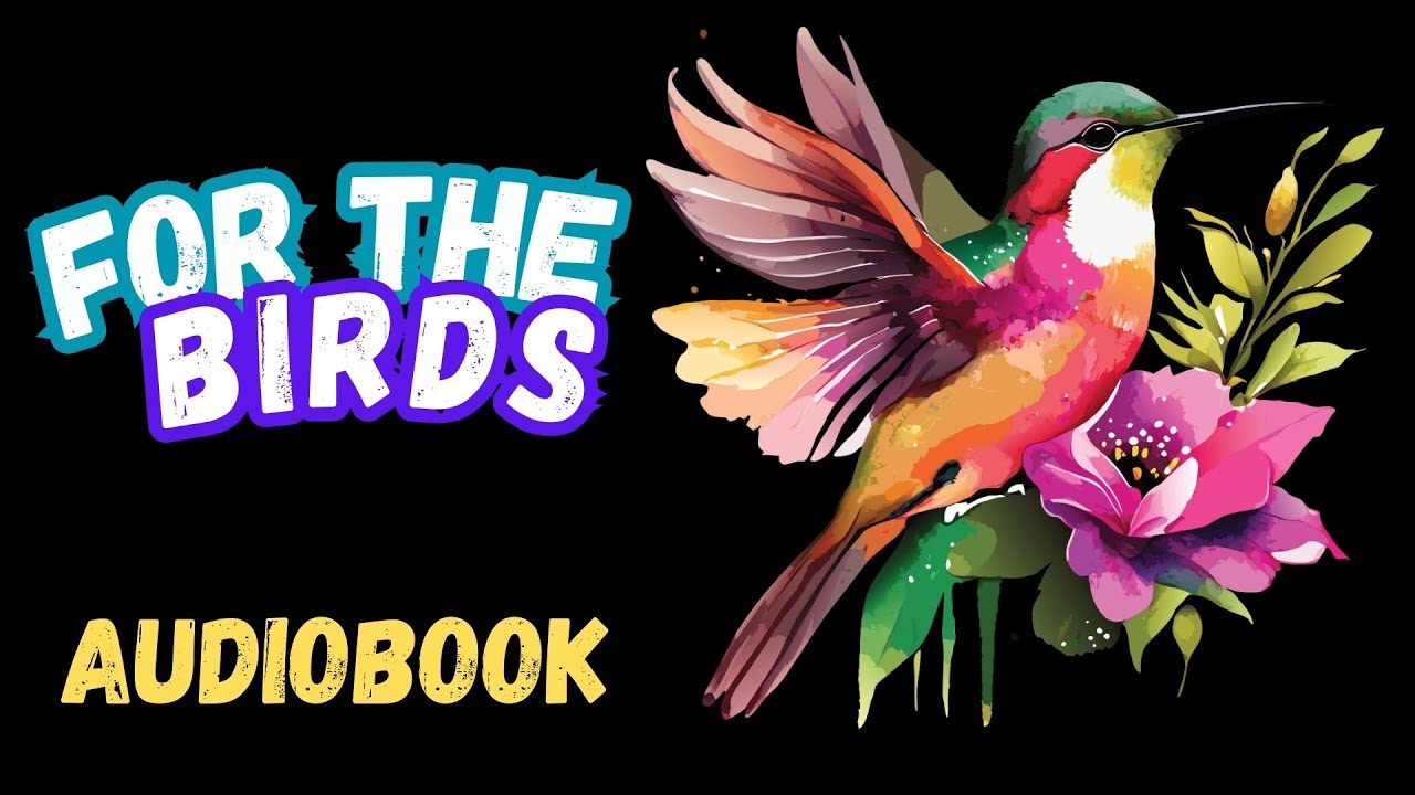 For the Birds part 1 audiobook @WikiHow8