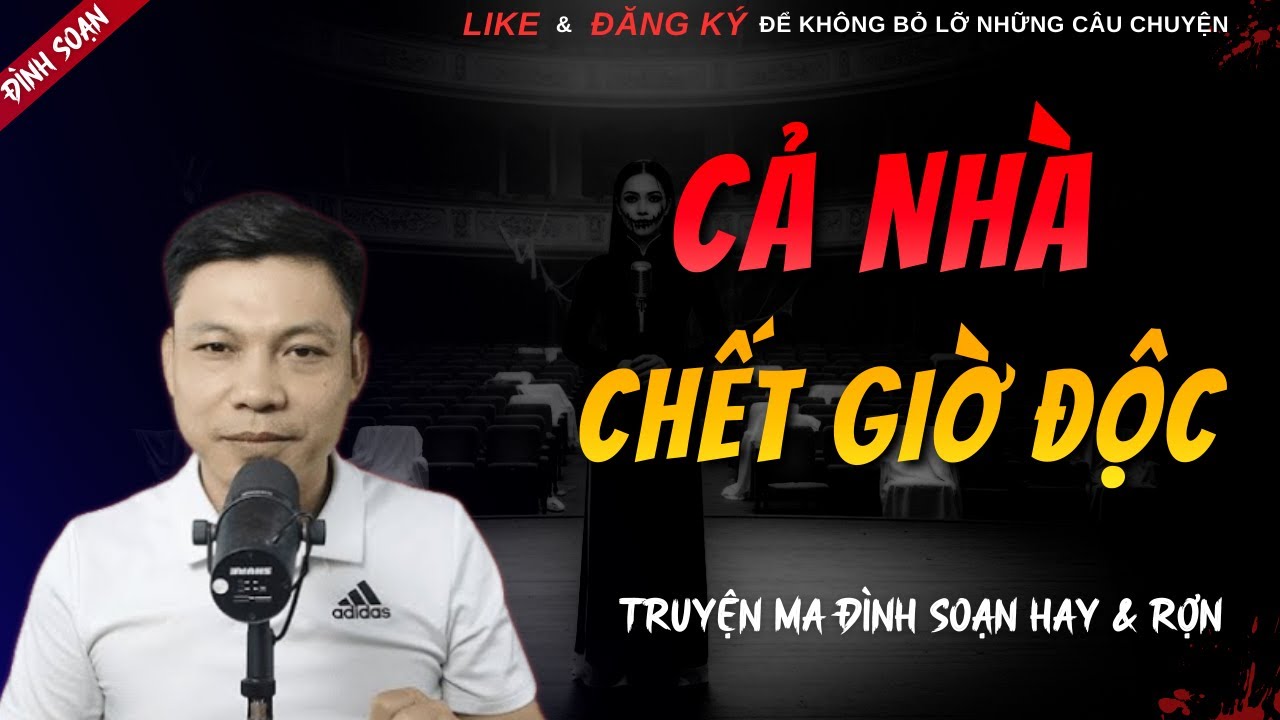 TRUYỆN MA HAY | CẢ NHÀ CHẾT GIỜ ĐỘC || Chuyện Ma Đình Soạn Hay Và Sợ Nhất 2026
