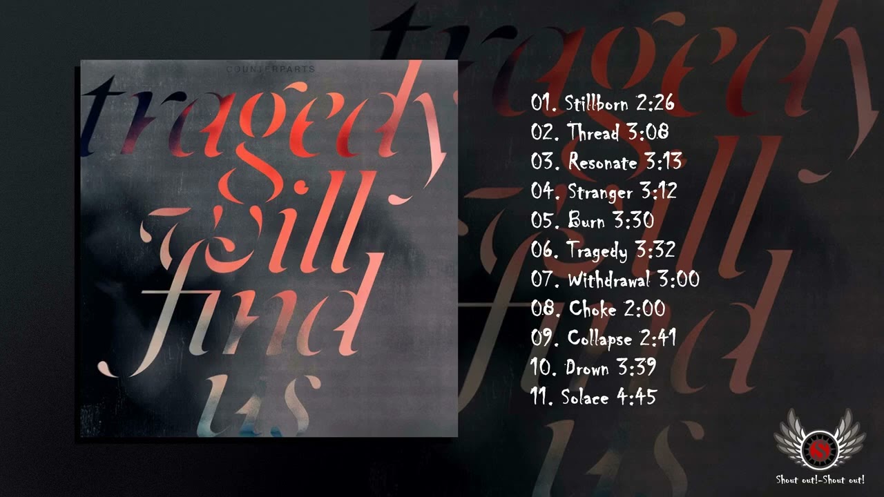 Counterparts - Tragedy Will Find (Full Album)