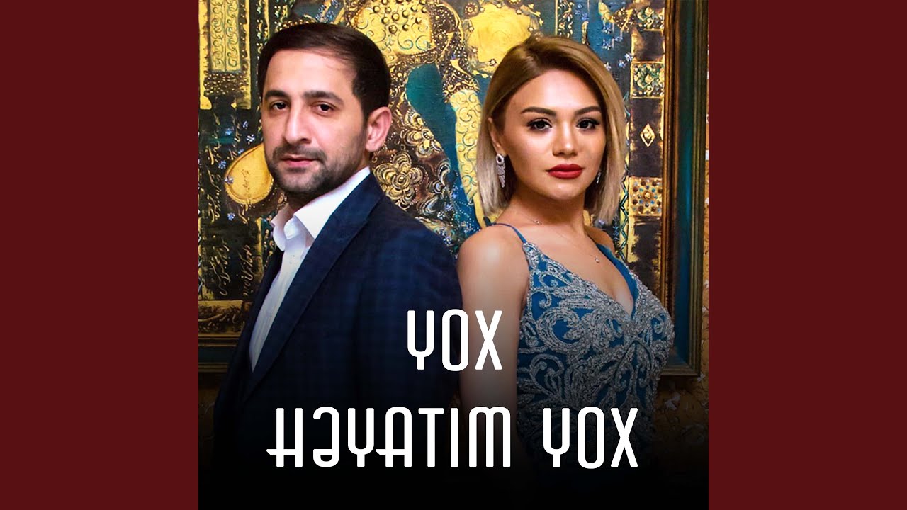 Yox Həyatım Yox (feat. Türkan Vəlizadə)