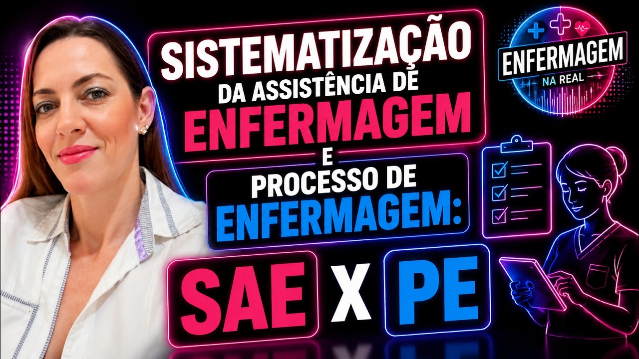 SISTEMATIZAÇÃO DA ASSISTÊNCIA DE ENFERMAGEM E PROCESSO DE ENFERMAGEM: NO DIA A DIA PROFISSIONAL