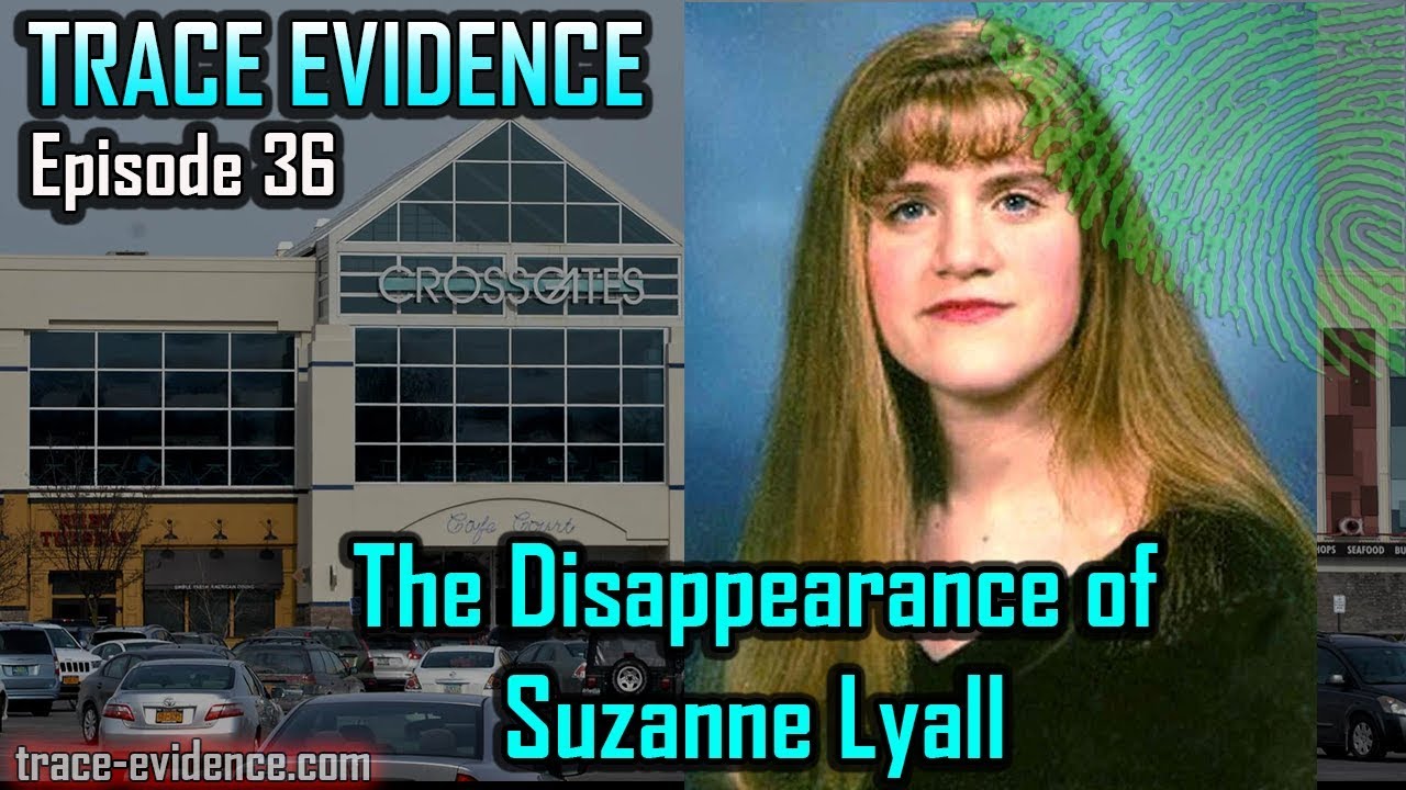 Trace Evidence - 036 - The Disappearance of Suzanne Lyall