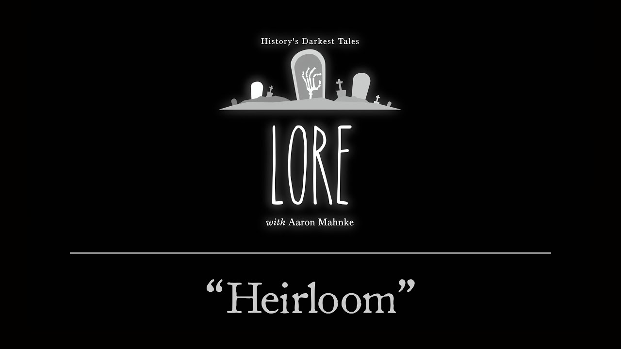 Lore: Heirloom