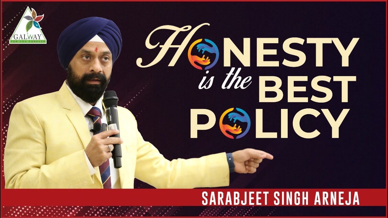 Honesty is the Best Policy  ll SARABJEET SINGH ARNEJA ll HONESTY II SUCCESS II HARDWORK II GALWAY