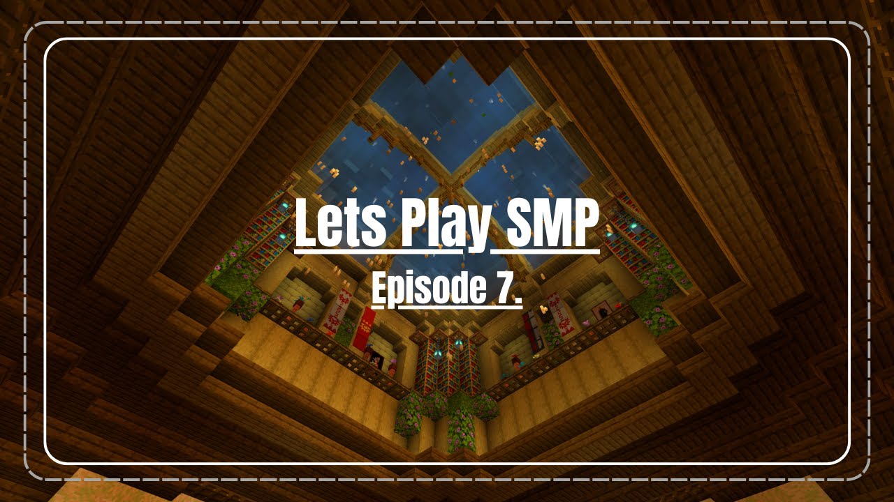 STARRY CEILING & Changed Plans - Minecraft SMP - EP.7