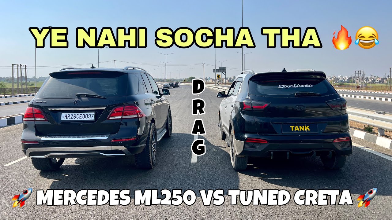 Mercedes ML250 Vs Tuned Creta : DRAG RACE 🏎️ || क्या Tuned Creta जीत पाएगी ? 🔥