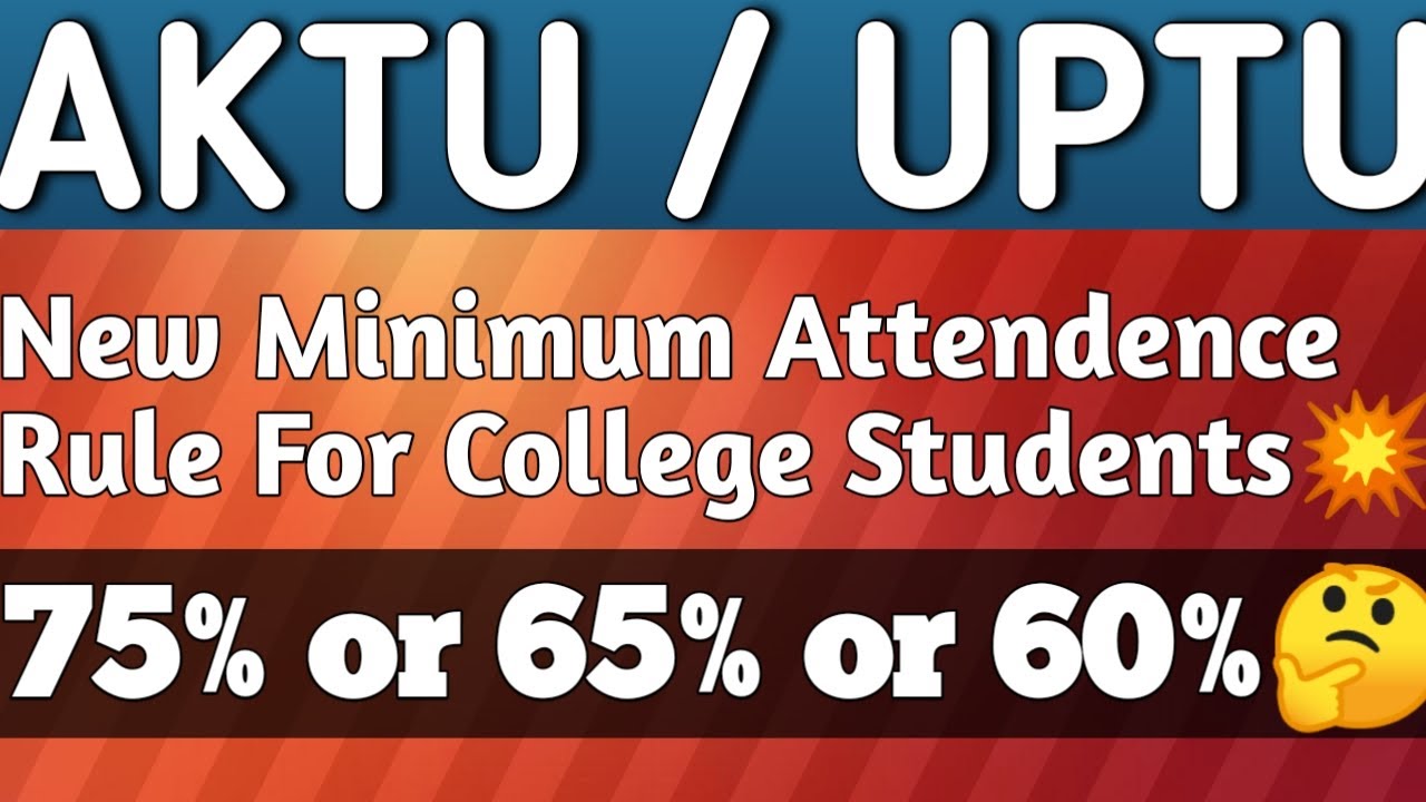 New Attendance Rule for AKTU Students || How much attendance required? || #AKTU #UPTU #GBTU