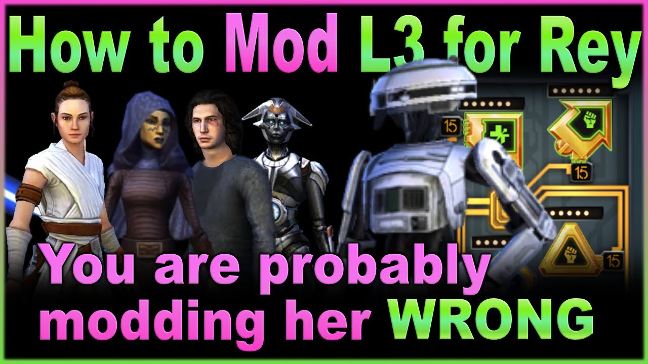 How to mod L3-37 for a Kyber 1 Rey team w Ben, Barris & 5OR-T in GAC  - SWGOH