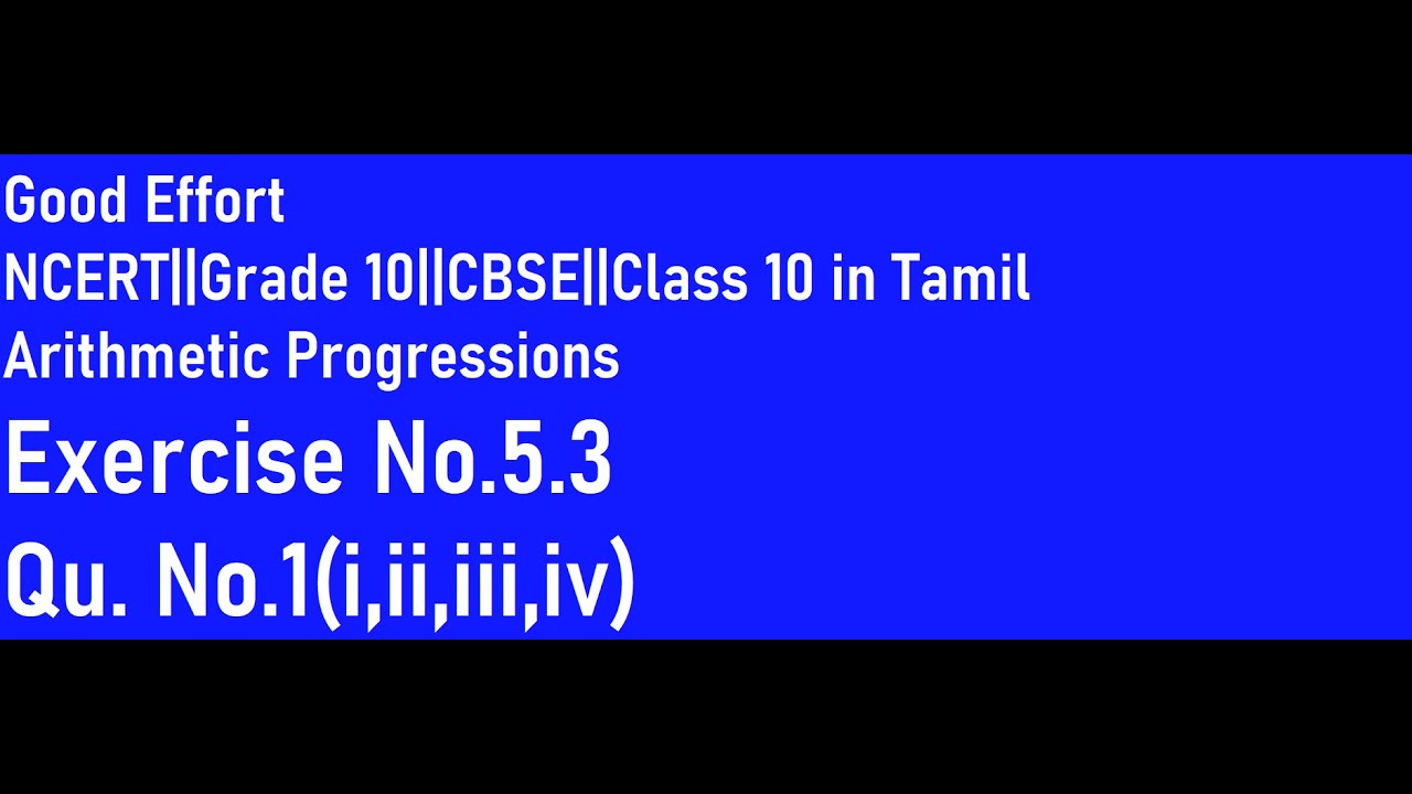 NCERT|| Grade 10||CBSE|| Class 10-Arithmetic Progressions||Exercise No. 5.3 Q1(i,ii,iii,iv) in Tamil