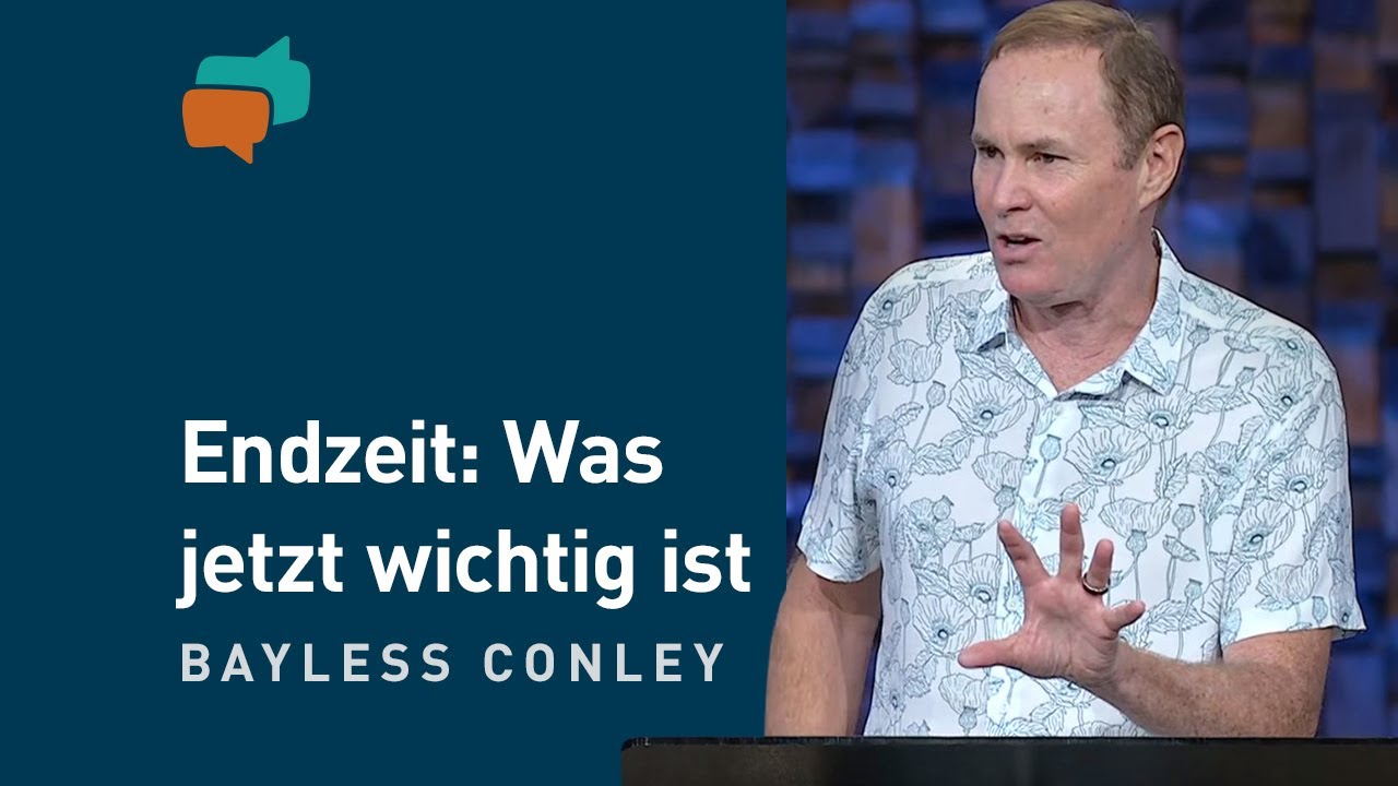 Warum die Endzeit schon angefangen hat (3) – Bayless Conley