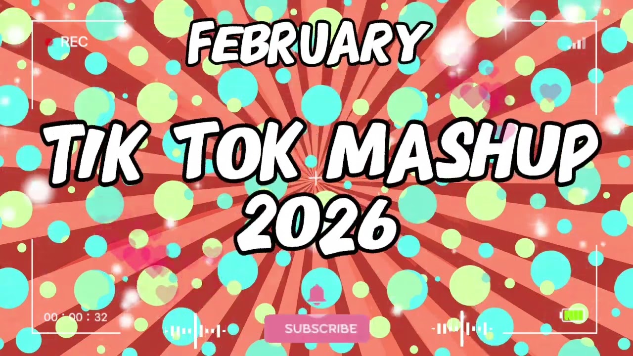 Tiktok Mashup February 💓2026💓(Not Clean)