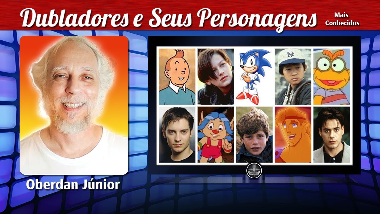 Oberdan Júnior - Dubladores e Seus Personagens