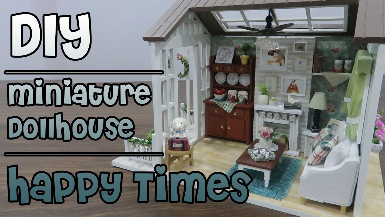 DIY Miniature Dollhouse Happy Times