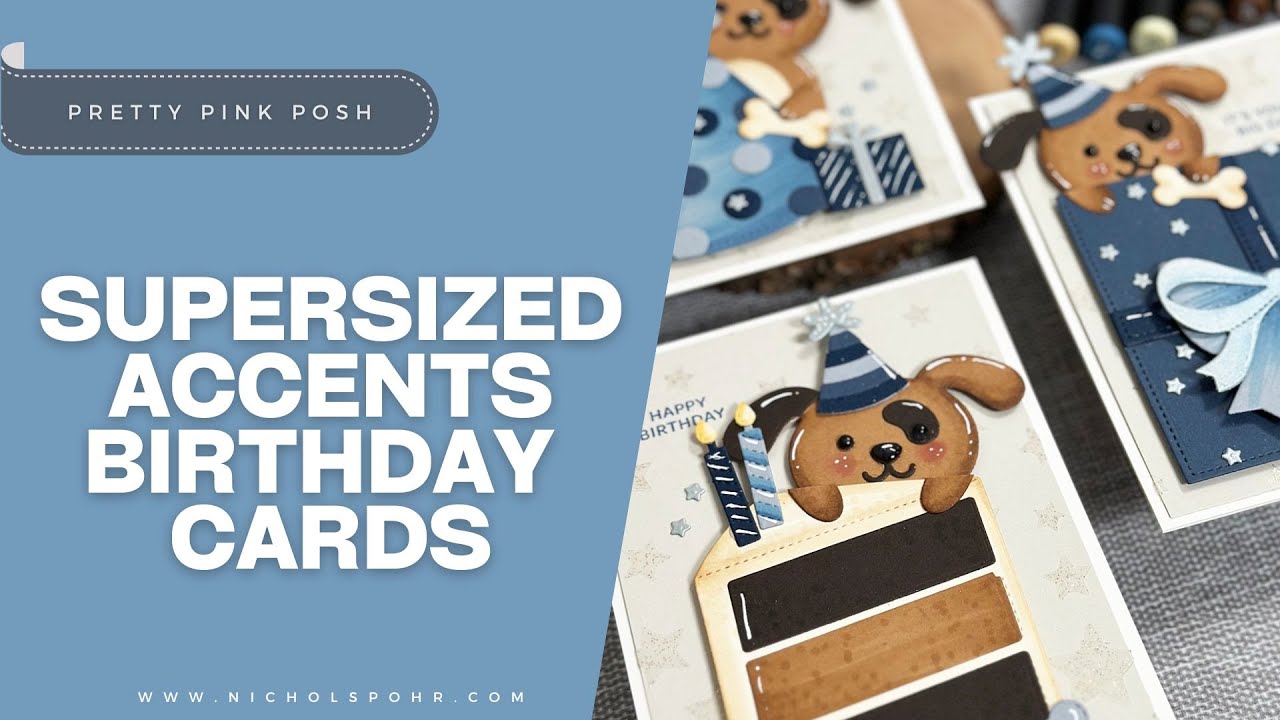 Supersize Your Birthday Cards with GIANT Accents!