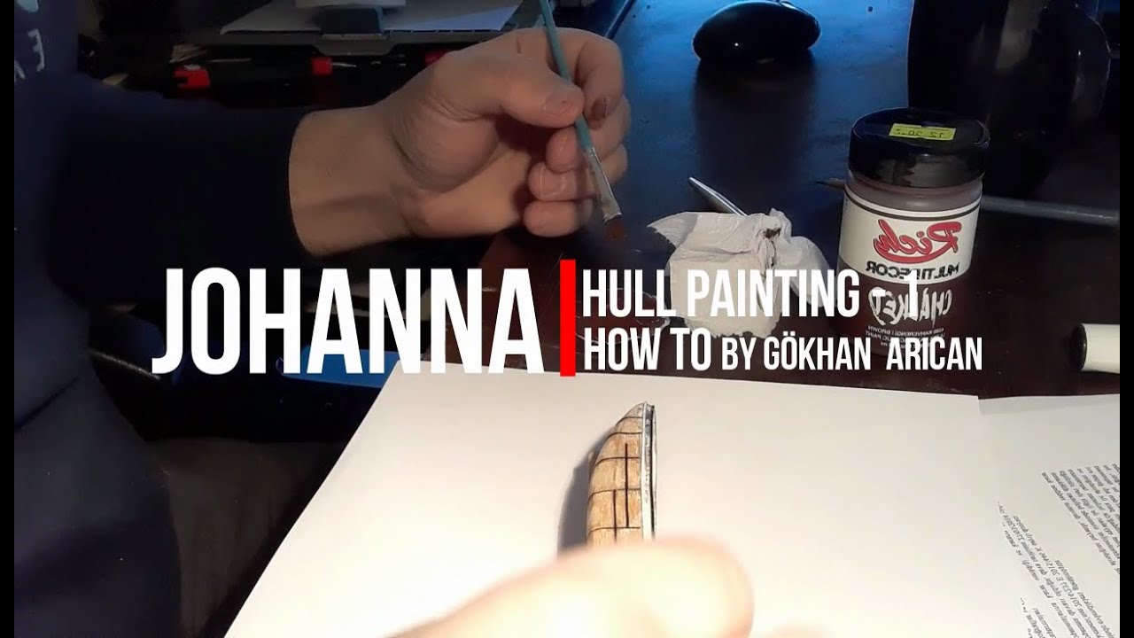 JOHANNA - How to hull painting - 1