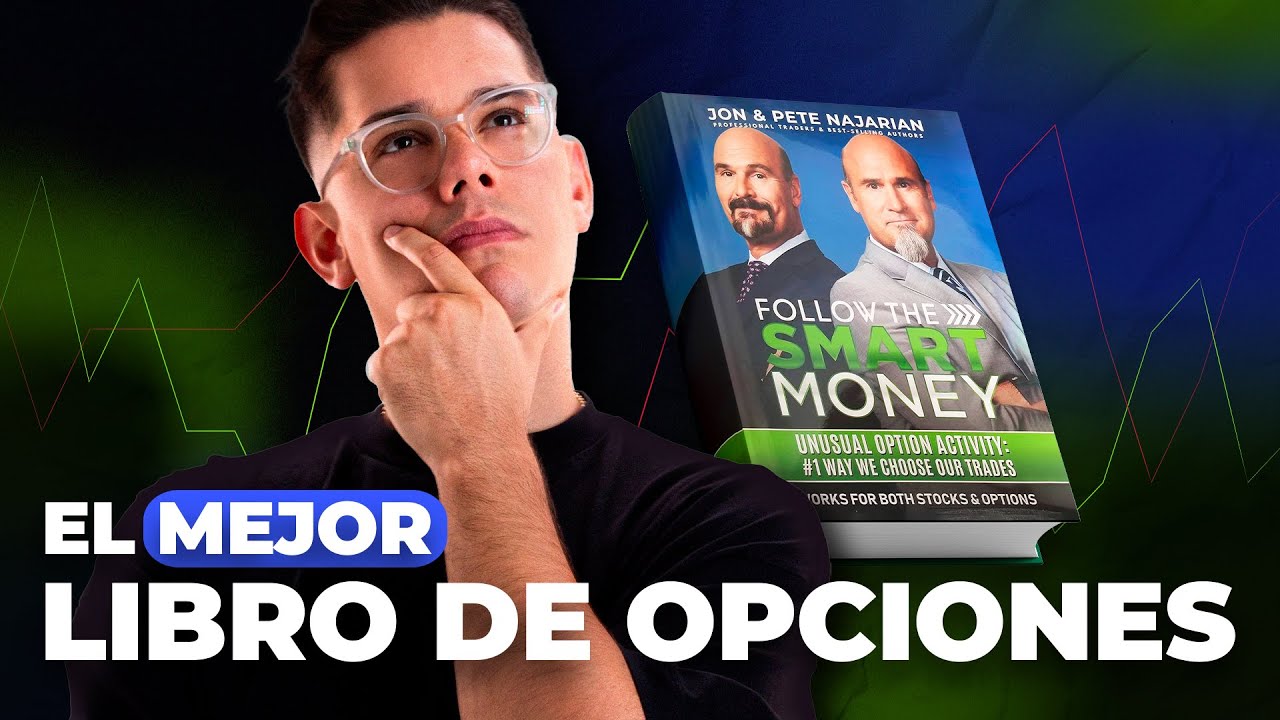 Follow the Smart Money - 5 Cosas que aprendí del libro 📈