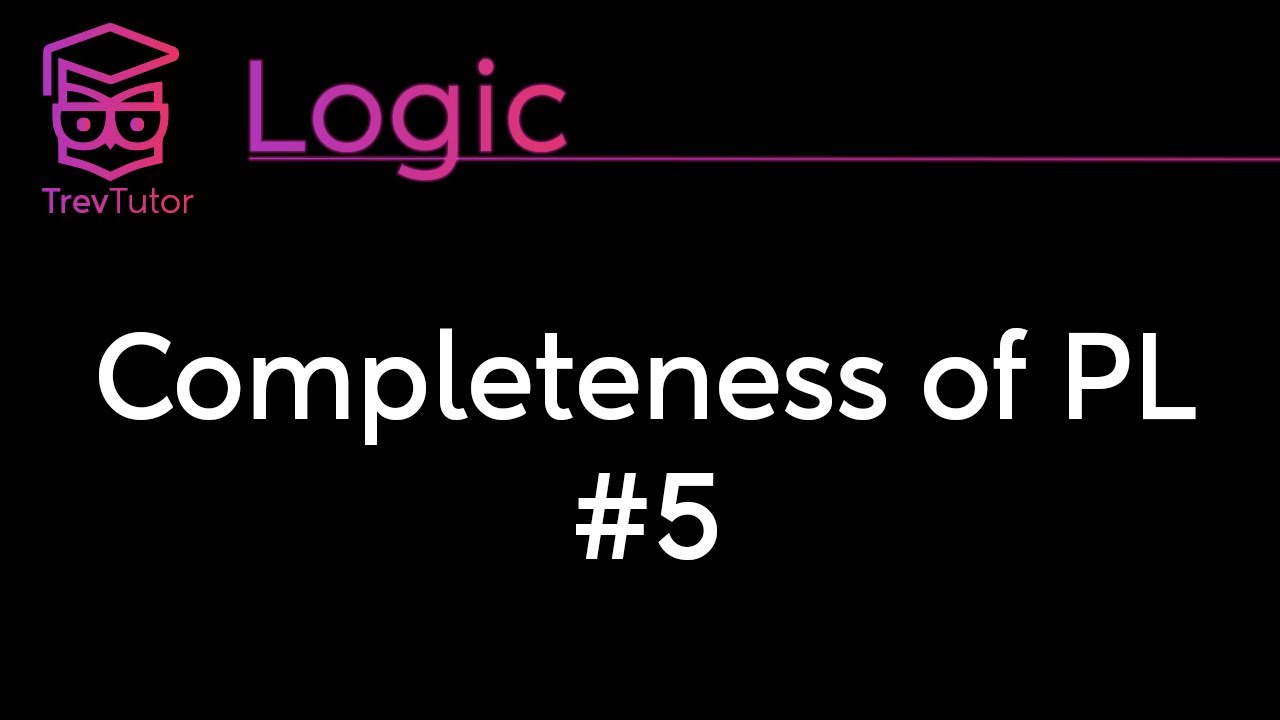 [Logic] Completeness #5