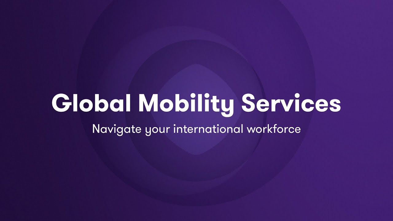 Global Mobility Services - Navigate your international workfoce