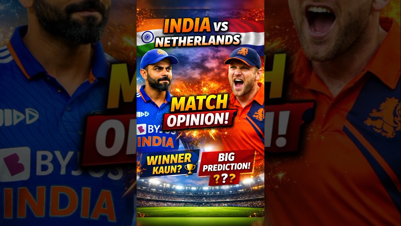 🔥 India vs Netherlands Match Preview | Aaj ka Match Kaun Jeetega? 🤔 | IND vs NED Opinion