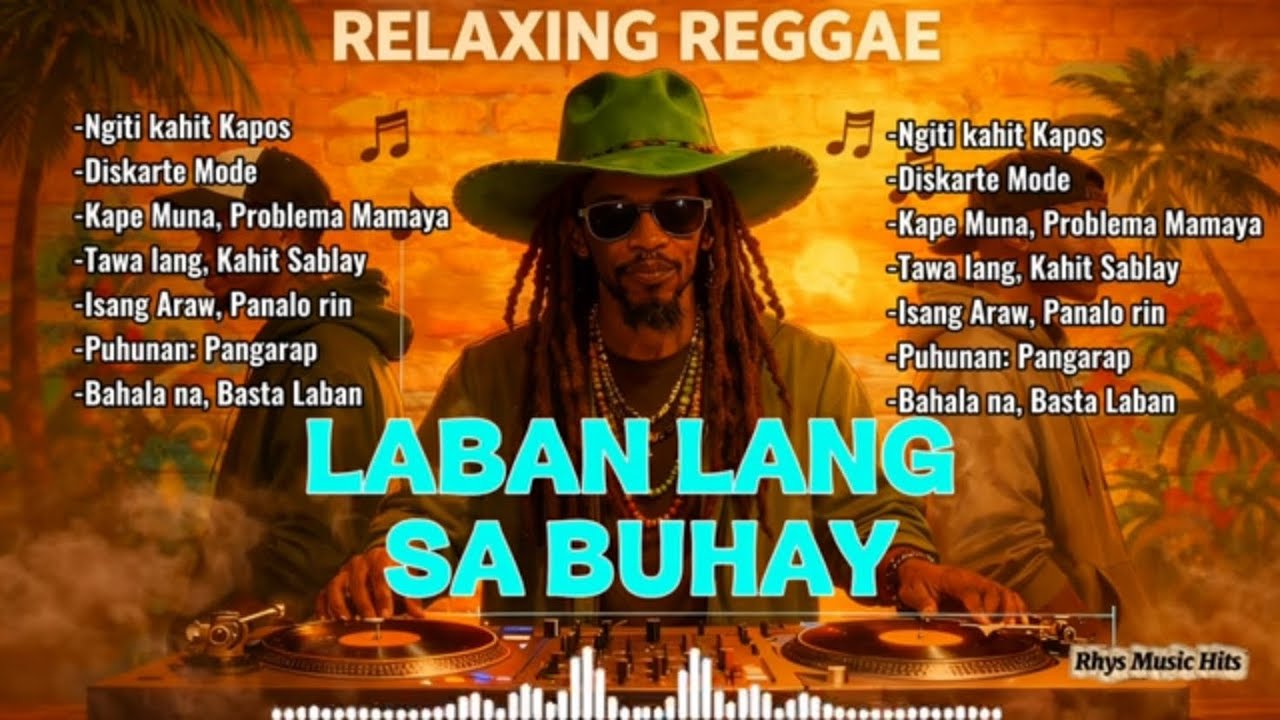 Laban Lang Sa Buhay | Rap Reggae Remix | Rhys Music Hits