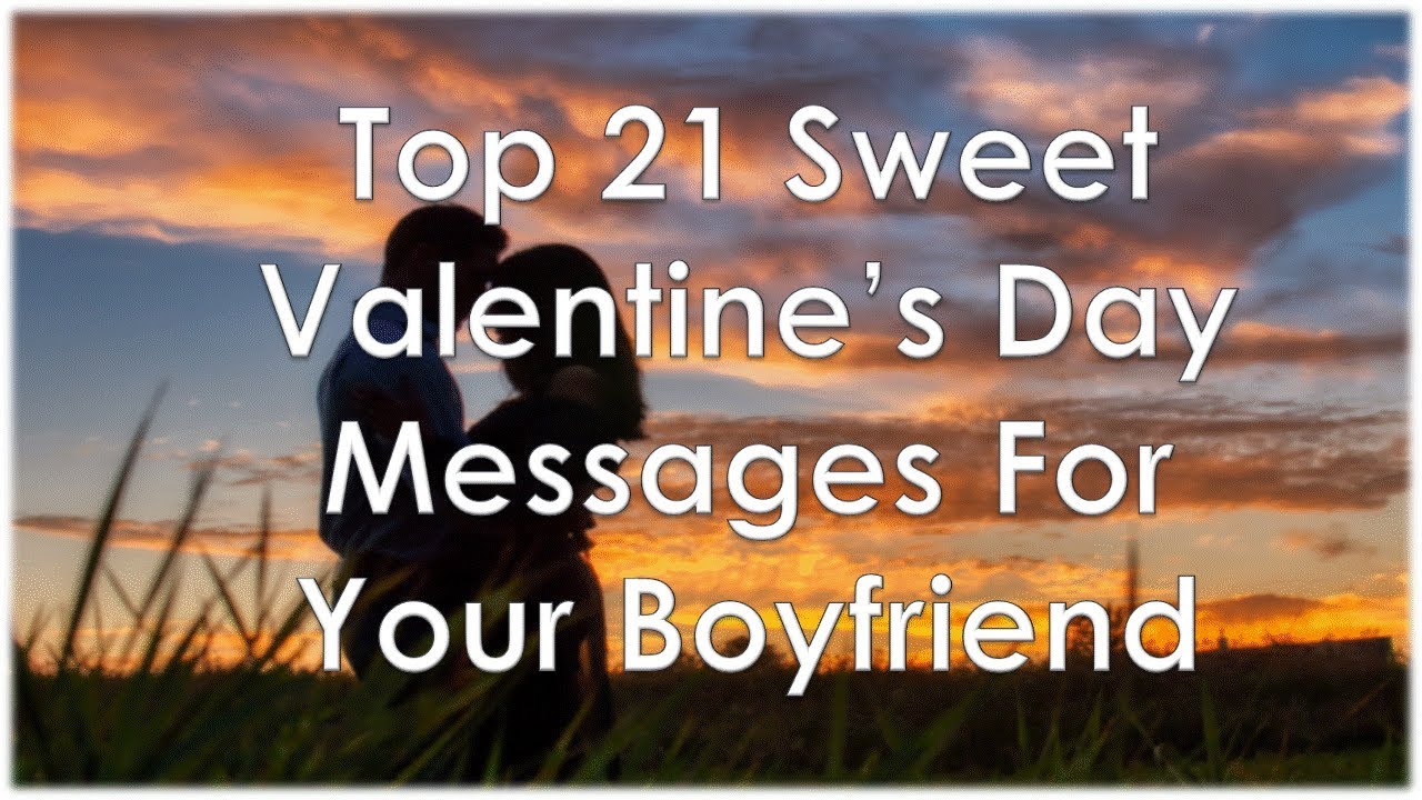 Top 21 Sweet Valentine&rsquo;s Day Messages For Your Boyfriend