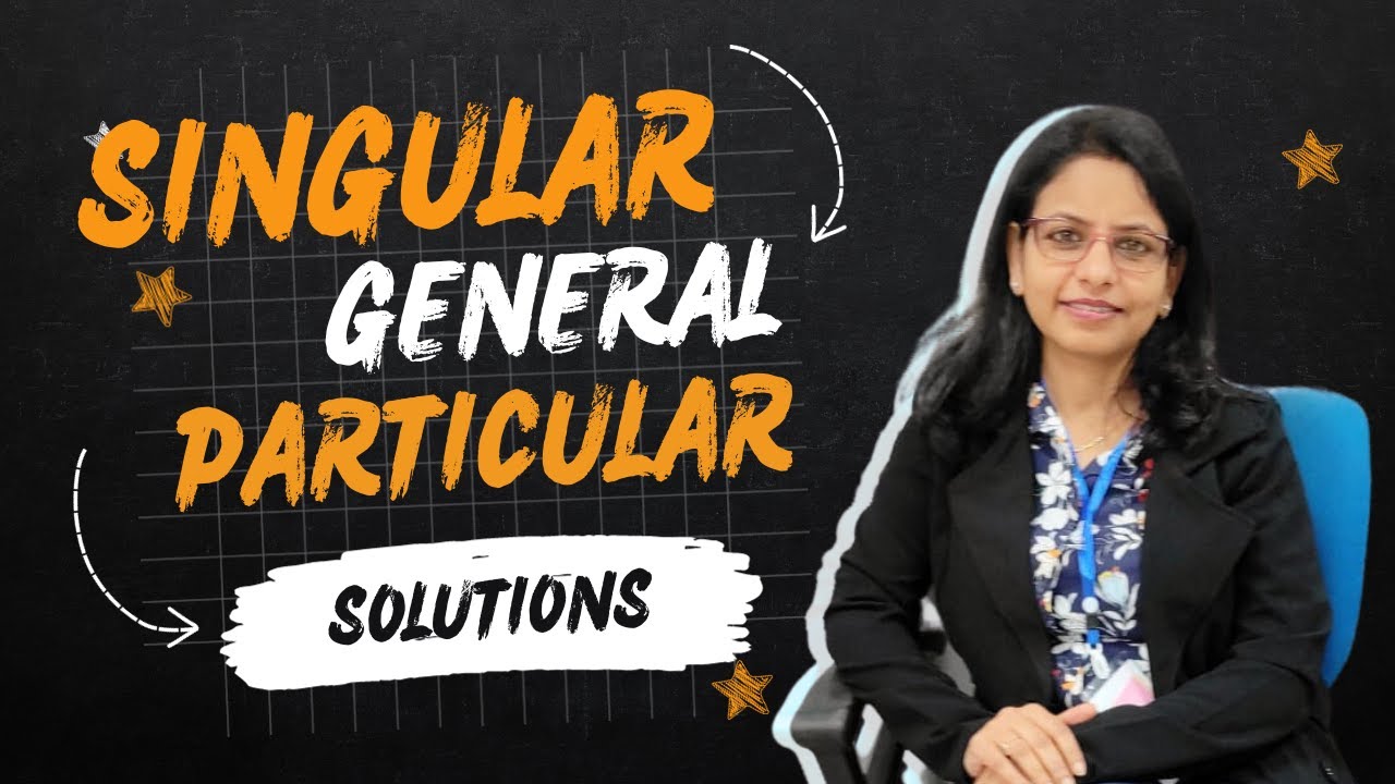 Singular Solution | Particular Solution | General Solution | Maths with Shashi