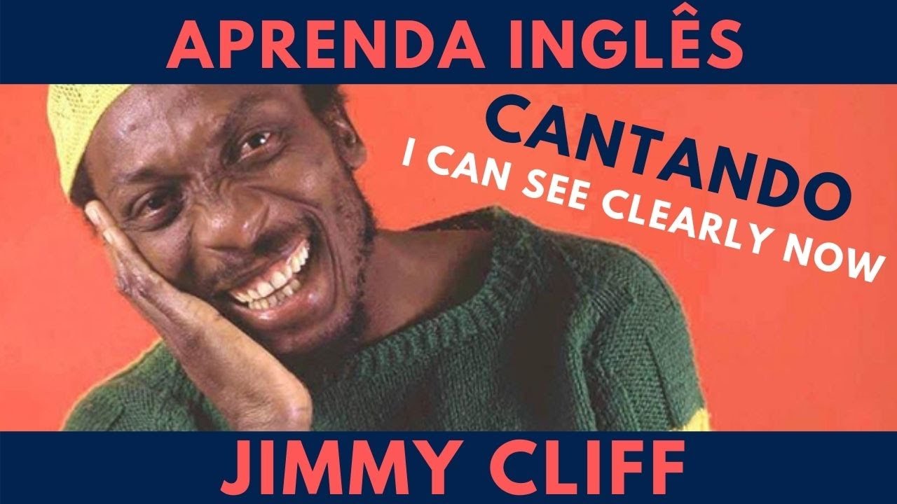 Praticando inglês e aprendendo a cantar I CAN SEE CLEARLY NOW