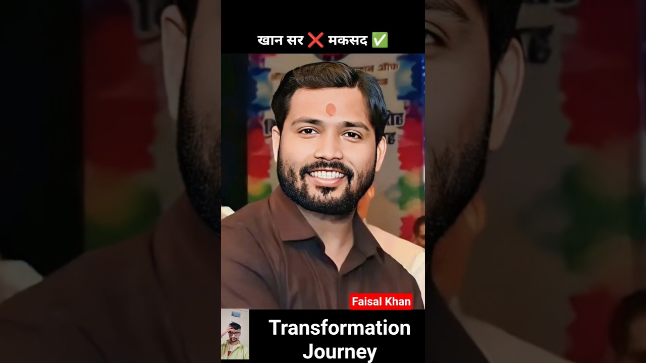 Faisal Khan 💯✅ age transformation journey//#faisalkhan #khansir