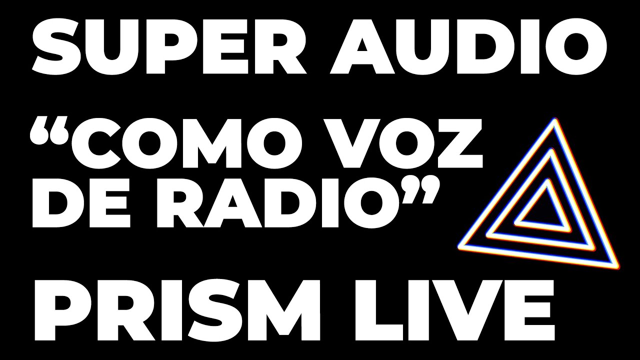 Prism Live Studio Cómo configurar tus audios para que suene como voz de radio